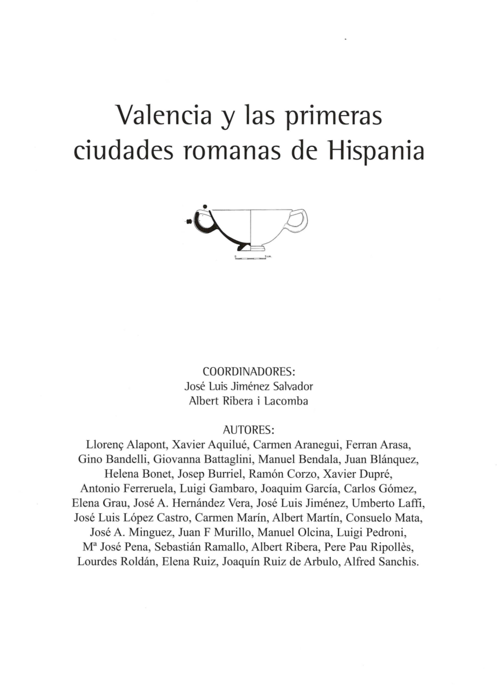 Valencia Y Las Primeras Ciudades Romanas De Hispania