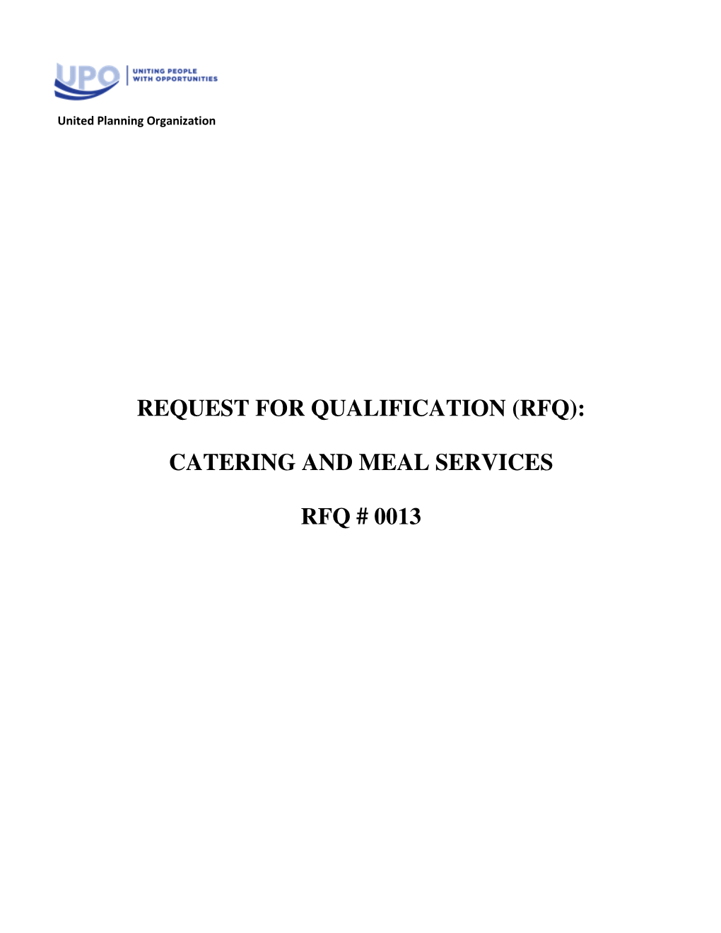 Request for Qualification (Rfq): Catering and Meal Services Rfq # 0013
