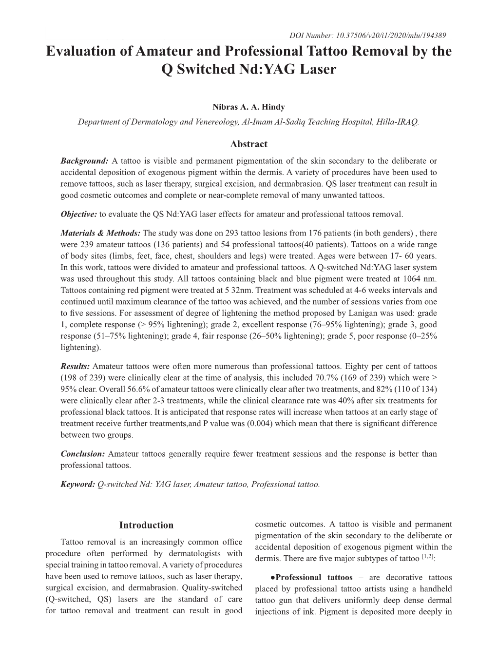 Evaluation of Amateur and Professional Tattoo Removal by the Q Switched Nd:YAG Laser