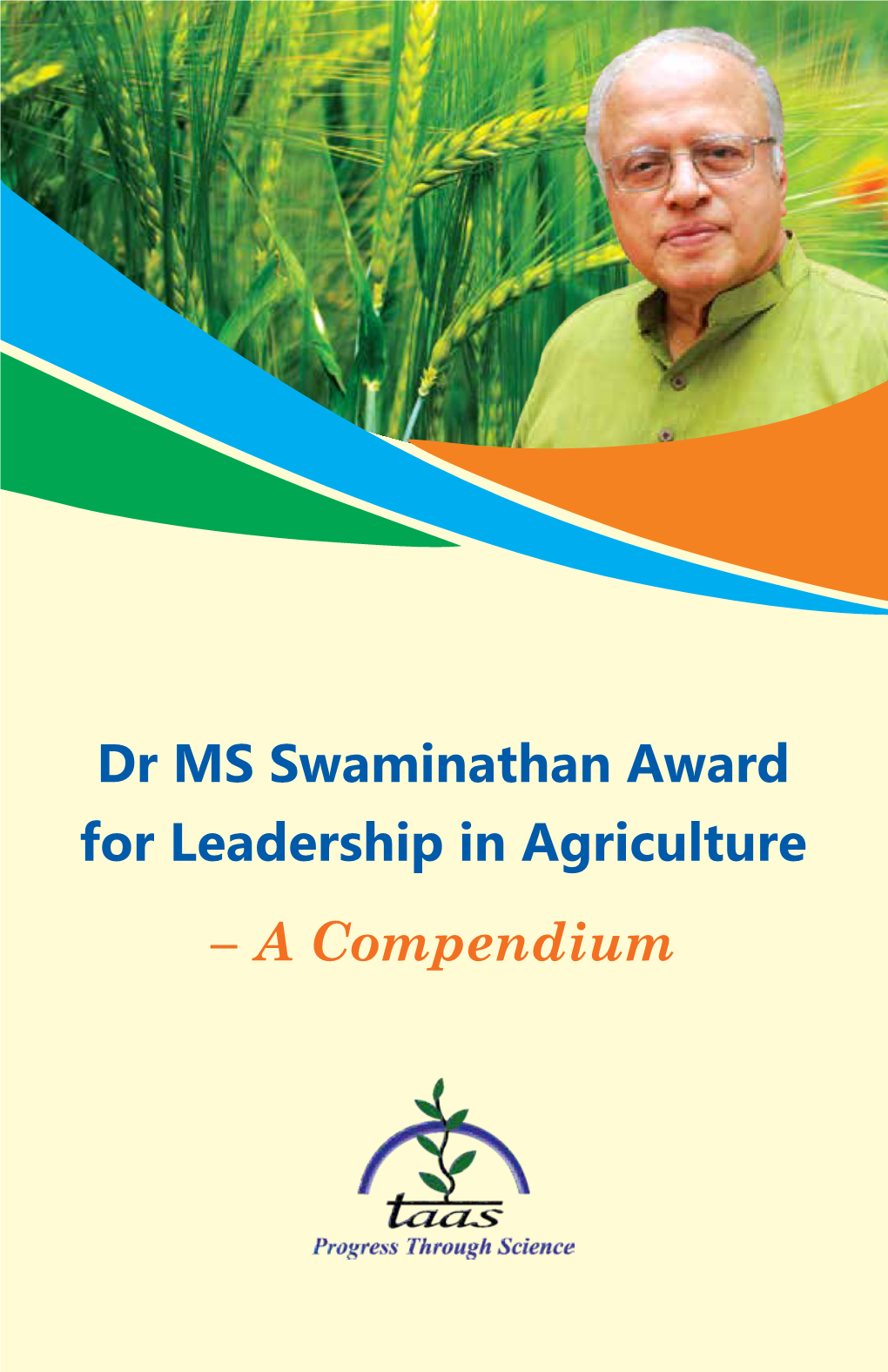 "Dr M S Swaminathan Award for Leadership in Agriculture