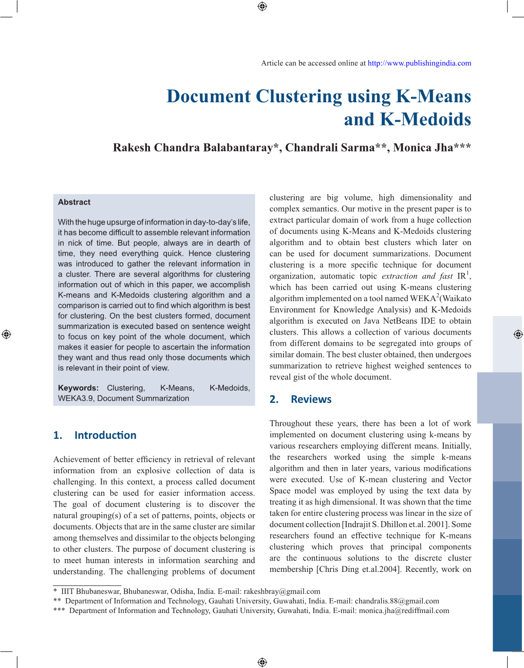 Document Clustering Using K-Means and K-Medoids Rakesh Chandra Balabantaray*, Chandrali Sarma**, Monica Jha***