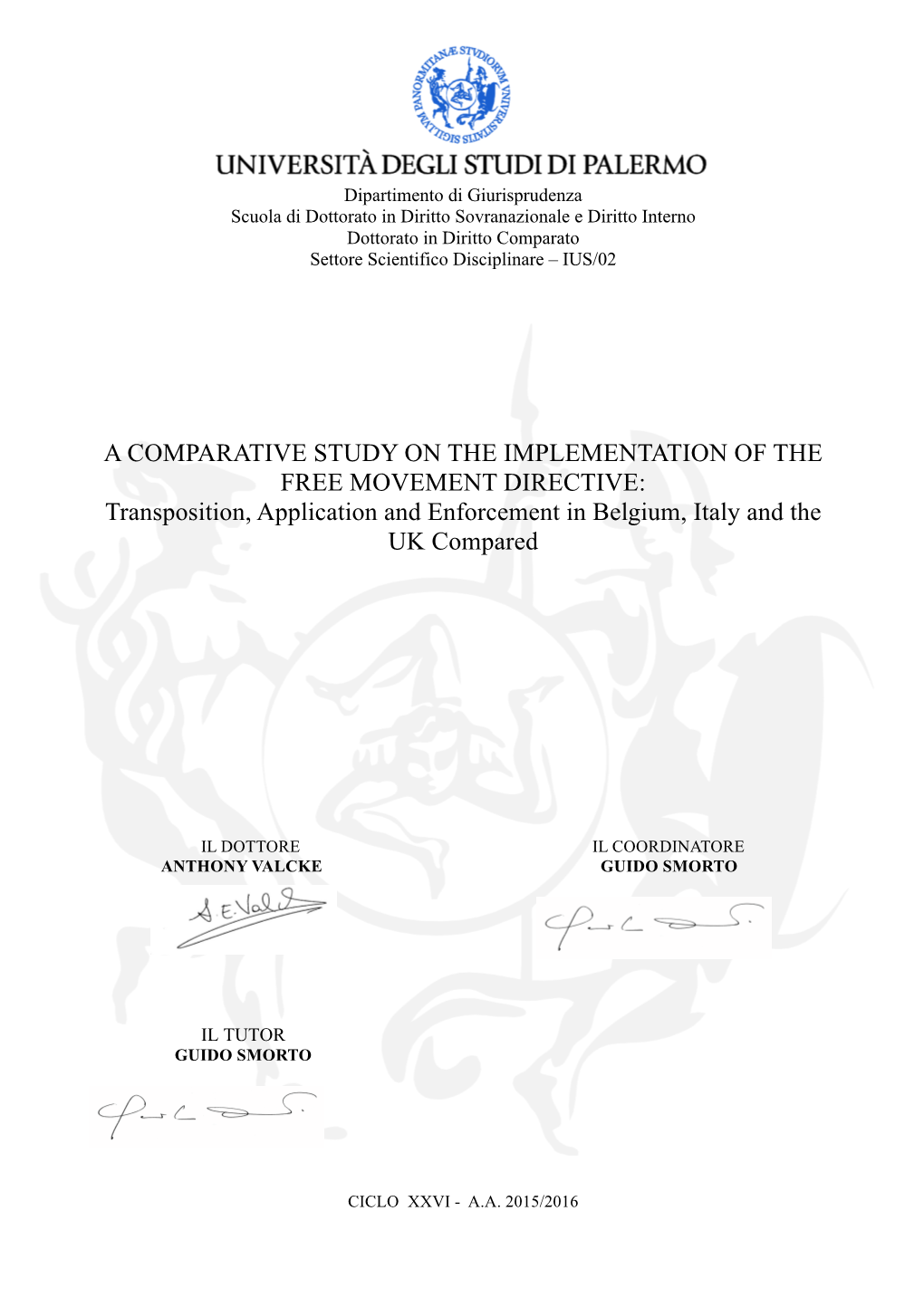 Transposition, Application and Enforcement in Belgium, Italy and the UK Compared