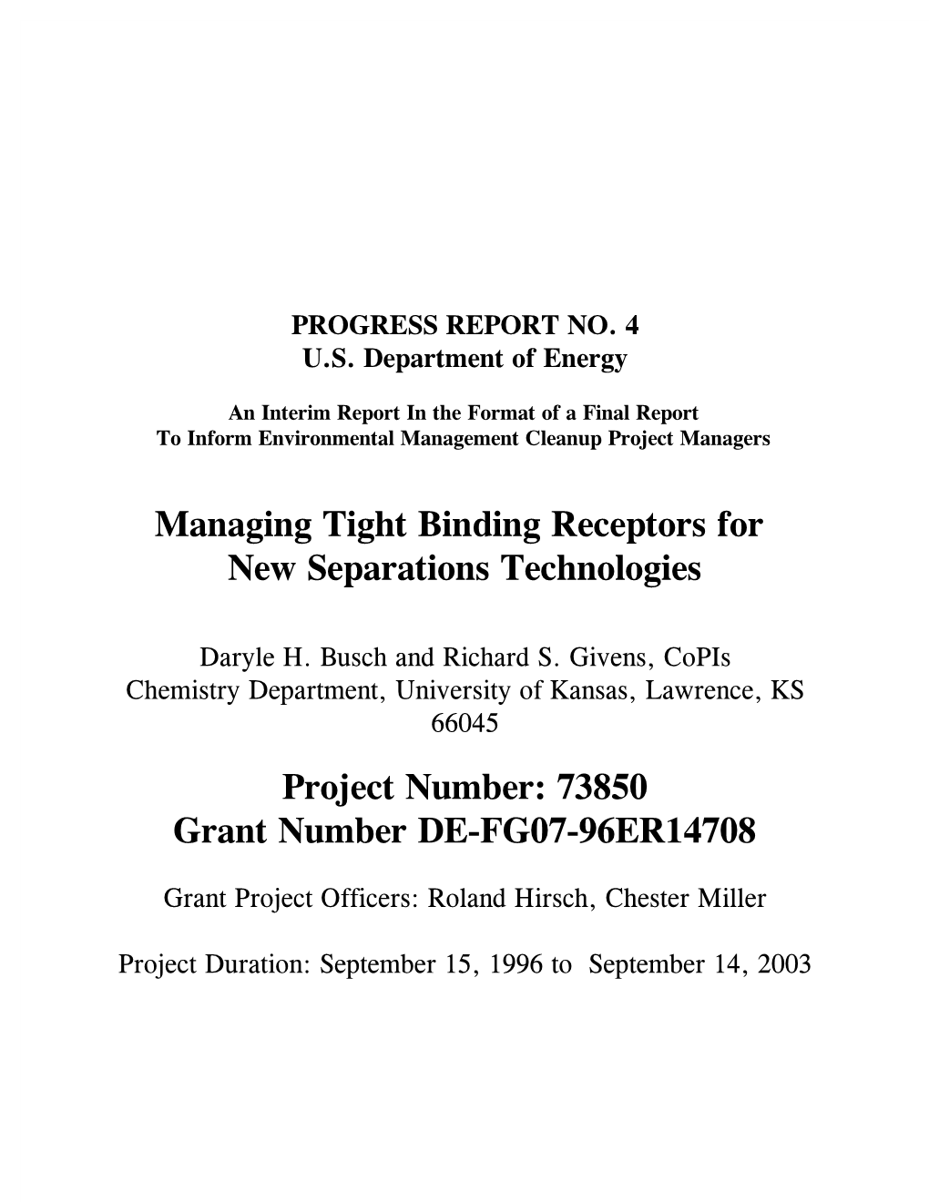 Managing Tight Binding Receptors for New