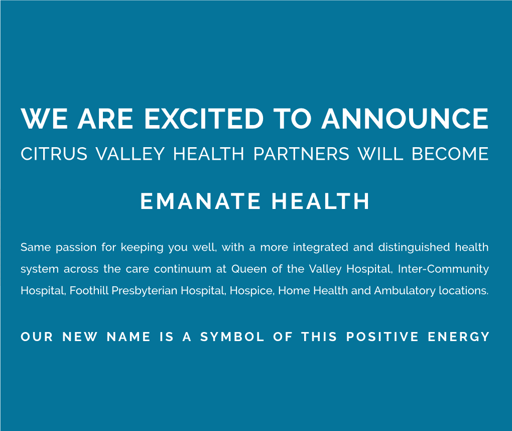 We Are Excited to Announce Citrus Valley Health Partners Will Become