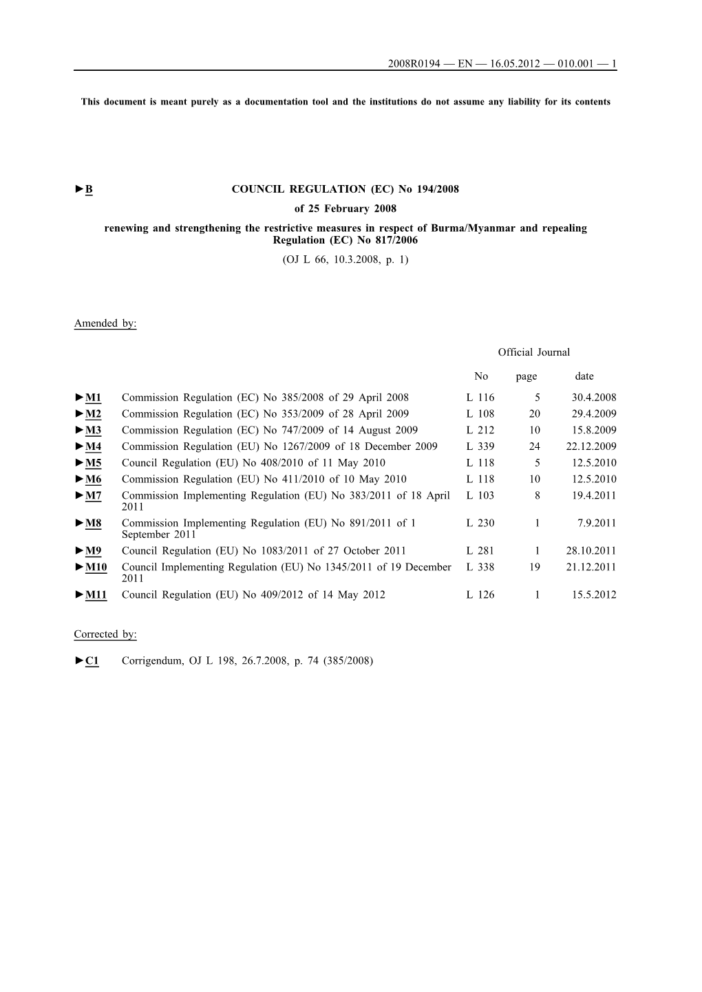 B COUNCIL REGULATION (EC) No 194/2008 of 25 February 2008 Renewing and Strengthening the Restrictive Measures in Respect of B