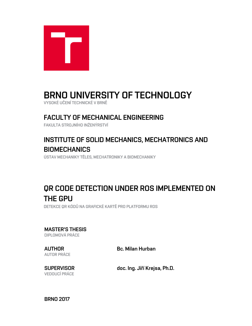 Brno University of Technology Vysoké Učení Technické V Brně