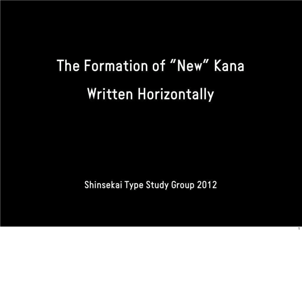 The Formation of “New” Kana Written Horizontally