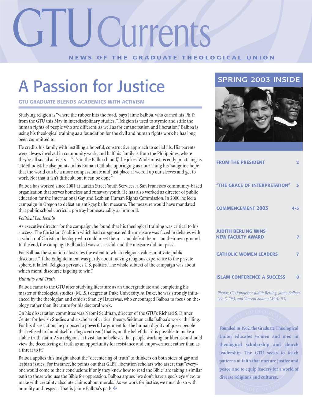 A Passion for Justice SPRING 2003 INSIDE GTU GRADUATE BLENDS ACADEMICS with ACTIVISM