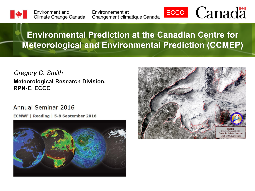 Environmental Prediction at the Canadian Centre for Meteorological and Environmental Prediction (CCMEP)