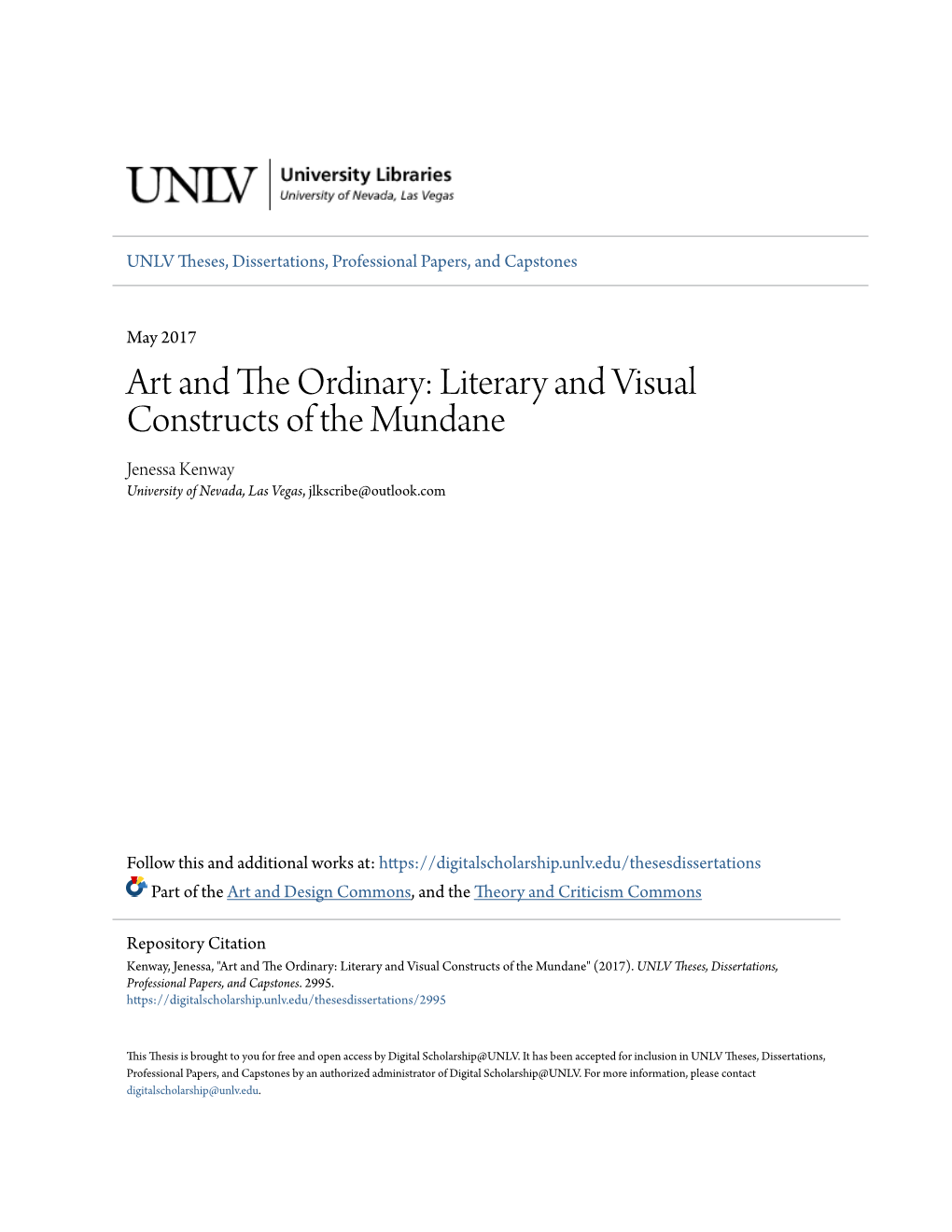 Art and the Ordinary: Literary and Visual Constructs of the Mundane Jenessa Kenway University of Nevada, Las Vegas, Jlkscribe@Outlook.Com