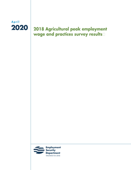 2018 Agricultural Peak Employment Wage and Practices Survey Results� 2018 Agricultural Peak Employment Wage and Practices Survey Results