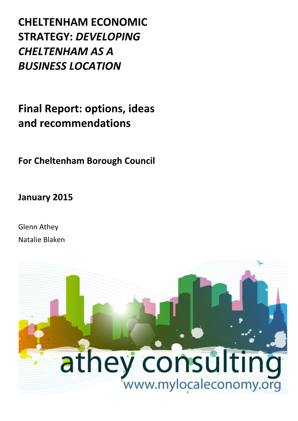 CHELTENHAM ECONOMIC STRATEGY: DEVELOPING CHELTENHAM AS a BUSINESS LOCATION Final Report: Options, Ideas and Recommendations