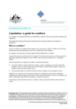 Liquidation: a Guide for Creditors If a Company Is in Financial Difficulty, Its Shareholders, Creditors Or the Court Can Put the Company Into Liquidation