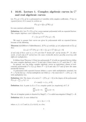 1 16.01. Lecture 1. Complex Algebraic Curves in C2 and Real Algebraic Curves