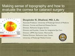 Making Sense of Topography and How to Evaluate the Cornea for Cataract Surgery