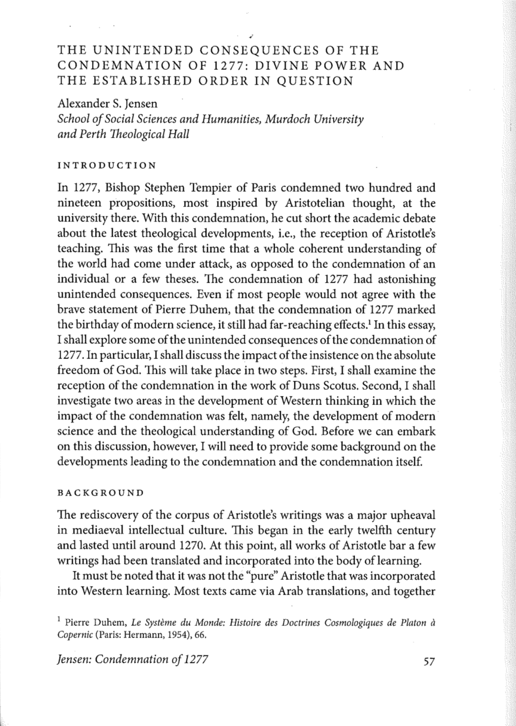 THE UNINTENDED CONSEQUENCES of the CONDEMNATION of 1277: DIVINE POWER and the ESTABLISHED ORDER in QUESTION Alexander S