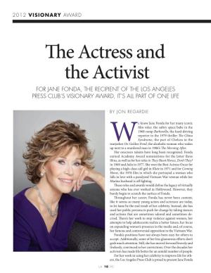 Jane Fonda, the Recipient of the Los Angeles Press Club’S Visionary Award, It’S All Part of One Life
