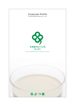 Corporate Profile Yotsuba Milk Products Co., Ltd