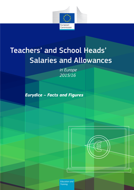 Teachers' and School Heads' Salaries and Allowances in Europe – 2015/16