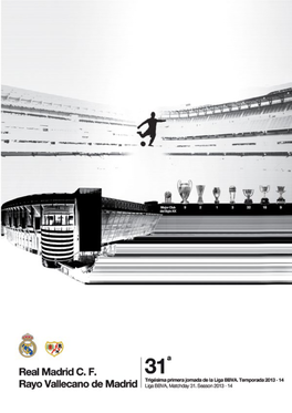 Rayo Vallecano De Madrid 31A Trigésima Primera Jornada De La Liga BBVA La Liga BBVA, Matchday 31 Temporada/ Season 2013/2014