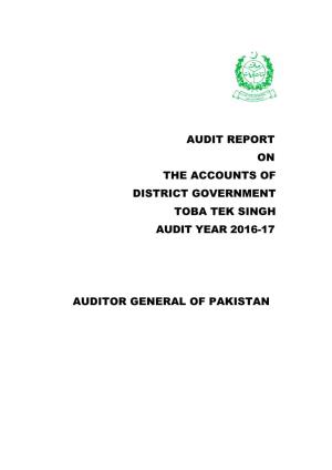 Audit Report on the Accounts of District Government Toba Tek Singh Audit Year 2016-17