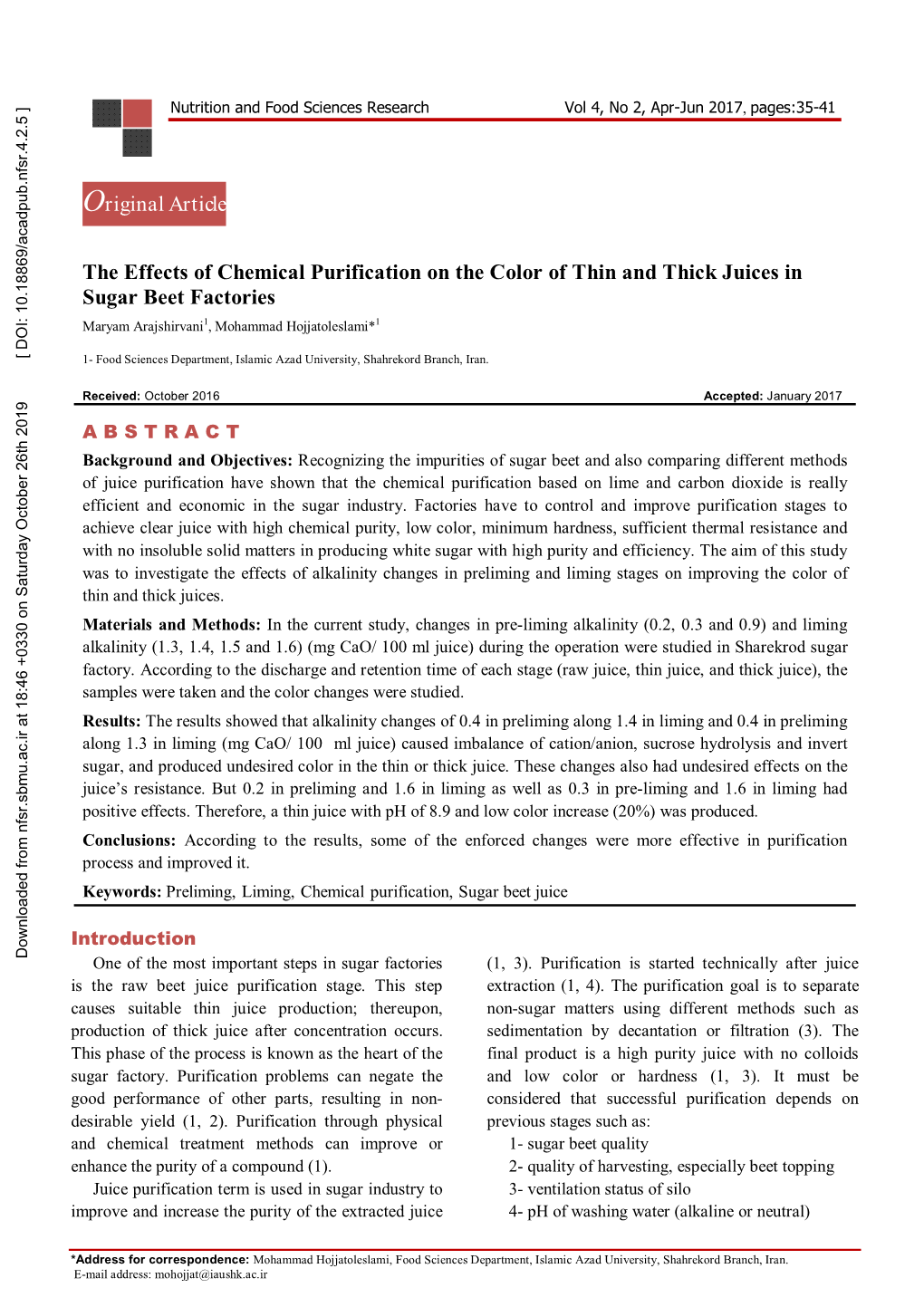 The Effects of Chemical Purification on the Color of Thin and Thick Juices in Sugar Beet Factories Maryam Arajshirvani1, Mohammad Hojjatoleslami*1