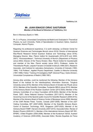 Mr. JUAN IGNACIO CIRAC SASTURAIN Member of the Board of Directors of Telefónica, S.A