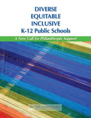 DIVERSE EQUITABLE INCLUSIVE K-12 Public Schools a New Call for Philanthropic Support
