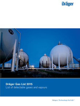 Dräger Gas List 2015 List of Detectable Gases and Vapours Dräger Gas List 2015 List of Detectable Gases and Vapours