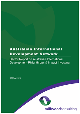 Australian International Development Network Sector Report on Australian International Development Philanthropy & Impact Investing