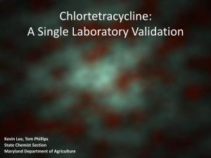 Chlortetracycline: a Single Laboratory Validation