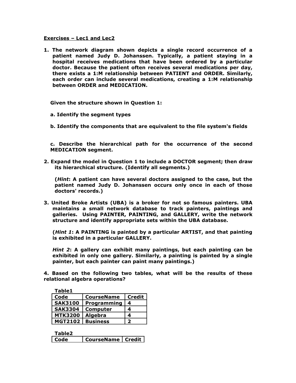 Given the Structure Shown in Question 1