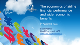 The Economics of Airline Financial Performance and Wider Economic Benefits