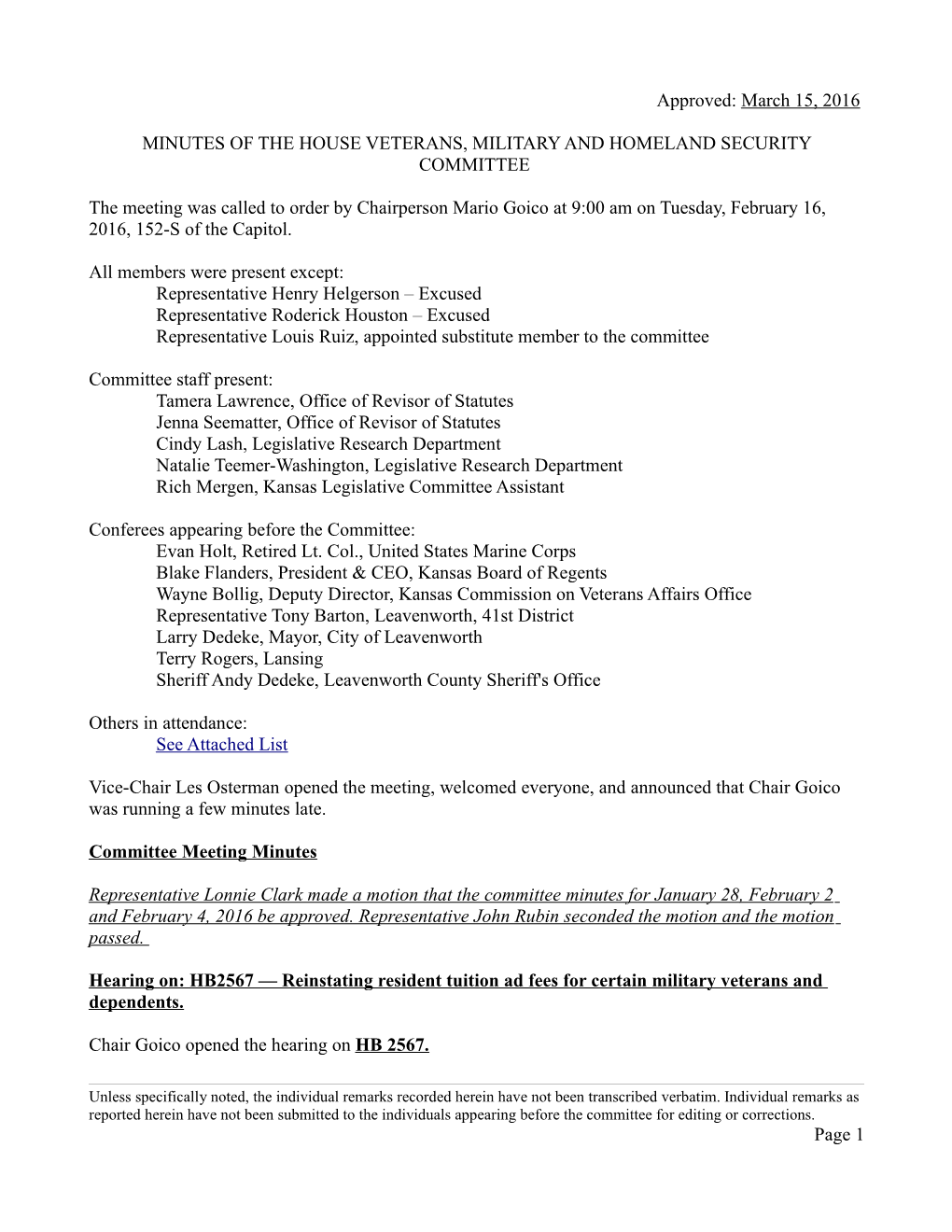 Approved: March 15, 2016 MINUTES of the HOUSE VETERANS, MILITARY and HOMELAND SECURITY COMMITTEE the Meeting Was Called to Order