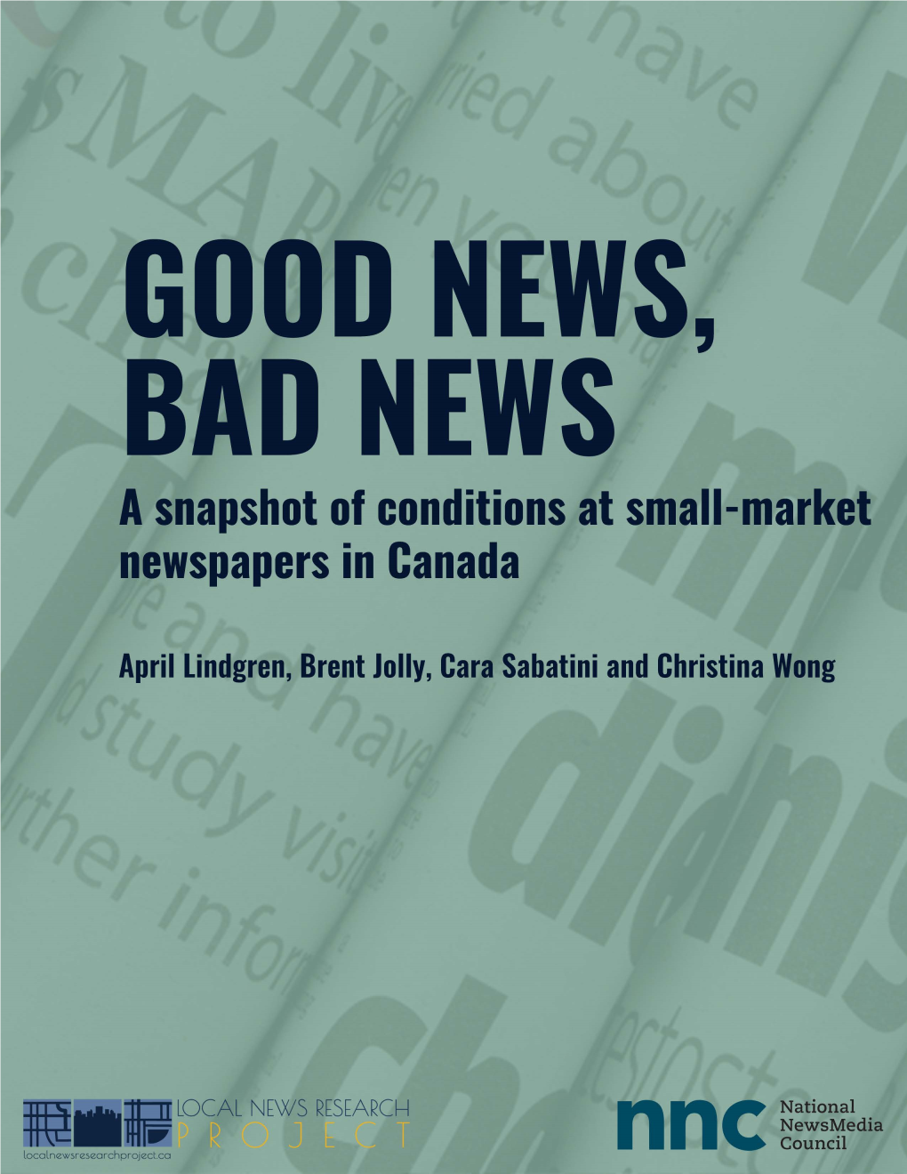 A Snapshot of Conditions at Small-Market Newspapers in Canada Is Licensed Under the Creative Commons Attribution-Noncommercial-Noderivatives 4.0 International License