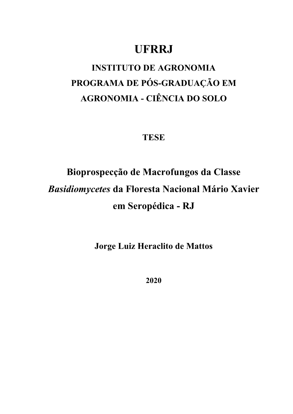 Bioprospecção De Macrofungos Da Classe Basidiomycetes Da Floresta Nacional Mário Xavier Em Seropédica - RJ