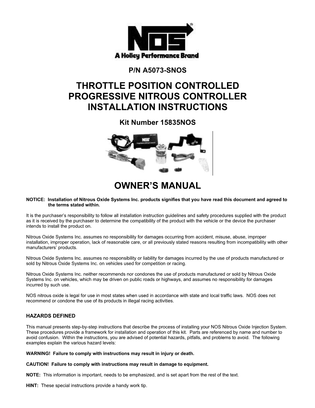 THROTTLE POSITION CONTROLLED PROGRESSIVE NITROUS CONTROLLER INSTALLATION INSTRUCTIONS Kit Number 15835NOS