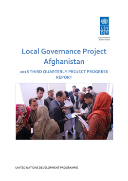 Local Governance Project Afghanistan 2018 THIRD QUARTERLY PROJECT PROGRESS REPORT