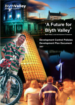 'A Future for Blyth Valley' Development Control Policies
