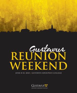 REUNION WEEKEND JUNE 8-10, 2018 | GUSTAVUS ADOLPHUS COLLEGE Welcfrom PRESIDENT Ome BERGMAN