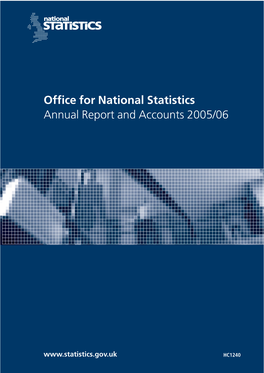 Offi Ce for National Statistics Annual Report and Accounts 2005