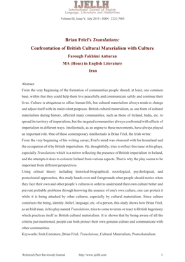 Brian Friel's Translations: Confrontation of British Cultural Materialism with Culture Farough Fakhimi Anbaran MA (Hons) in English Literature Iran