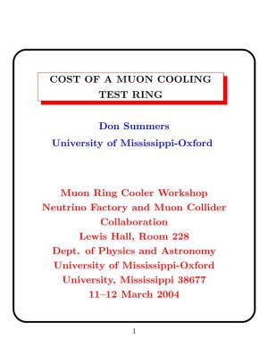 COST of a MUON COOLING TEST RING Don Summers University of Mississippi-Oxford Muon Ring Cooler Workshop Neutrino Factory And