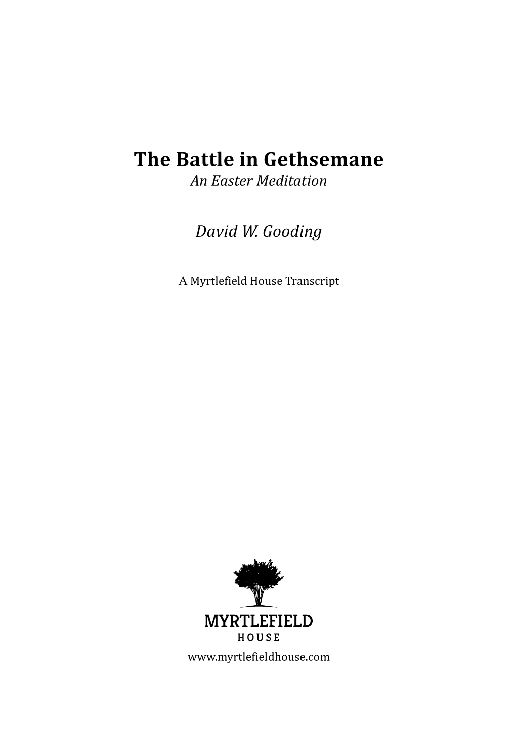 The Battle in Gethsemane an Easter Meditation