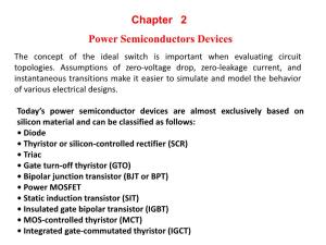 Chapter 2 Power Semiconductors Devices the Concept of the Ideal Switch Is Important When Evaluating Circuit Topologies