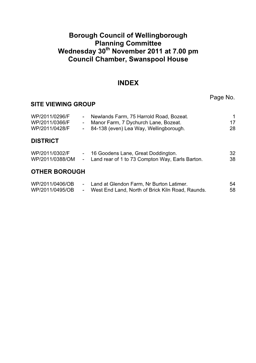 Borough Council of Wellingborough Planning Committee Wednesday 30Th November 2011 at 7.00 Pm Council Chamber, Swanspool House