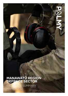 MANAWATŪ REGION DEFENCE SECTOR EXECUTIVE SUMMARY MARCH 2021 Executive Summary