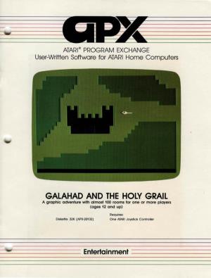 GALAHAD and the HOLY GRAIL a Graphic Adventure with Almost 100 Rooms for One Or More Players (Ages 12 and Up)