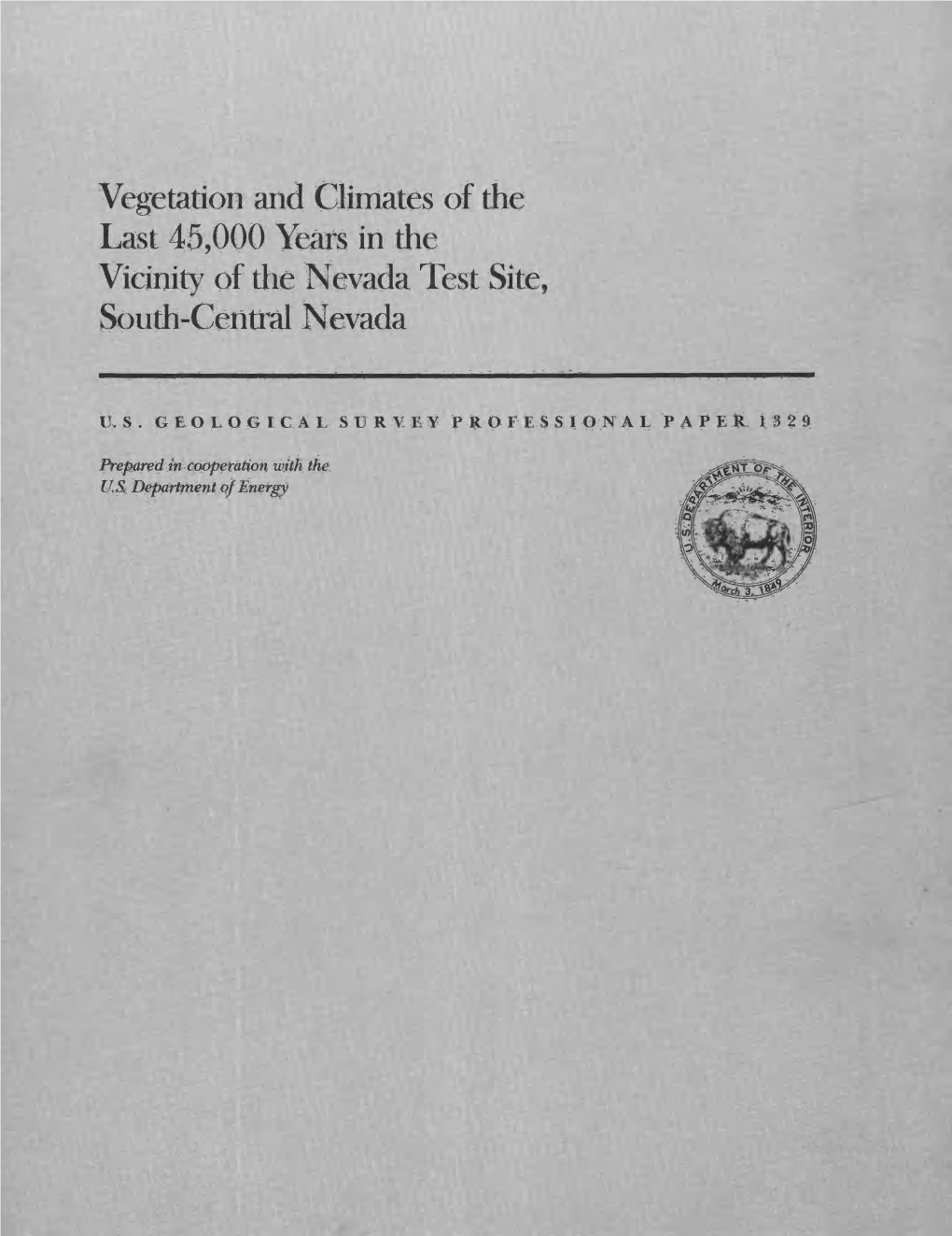 Vegetation and Climates of the Last 45,000 Ifeetfs in the Vicinity of the Nevada Lest Site, South-Central Nevada