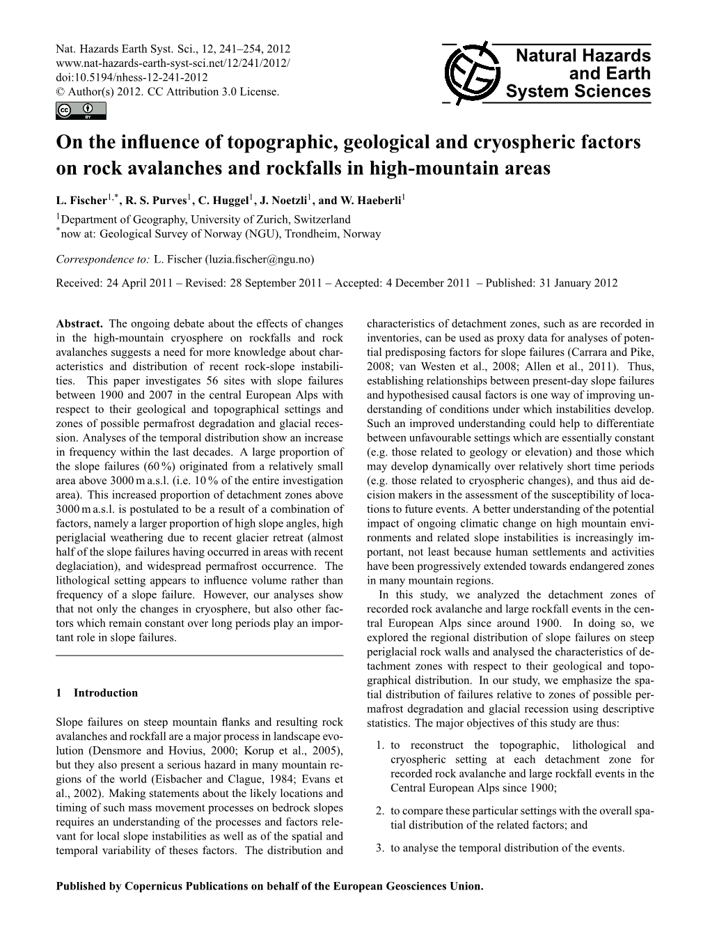 On the Influence of Topographic, Geological and Cryospheric Factors